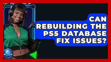 Can Rebuilding The PS5 Database Fix Issues? - Blue Button Gaming