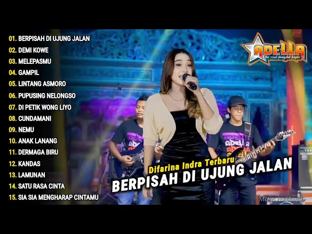 Difarina Indra Full Album BERPISAH DI UJUNG JALAN, DEMI KOWE Om Adella | Lagu Viral Terbaru 2024 class=