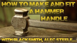 How to Make and Fit a Hammer Handle