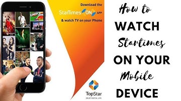 How to watch Startimes on your mobile devices