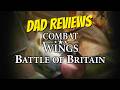 Combat Wings: Battle of Britain (Dad Review)