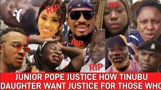 WHY DEY REFUSED 2 GET JUSTICE 4 JUNIOR POPE BUT NEED JUSTICE 4 DIS 2 GIRLS TINUBU DAUGHTER