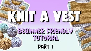 knit a vest for beginners (ENG-ESP) part 1/2 | tutorial