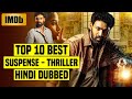 Top 10 South Indian Suspense Thrillers in Hindi (2025) π¬