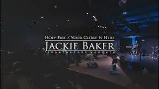 Holy Fire - Your Glory Is Here Spontaneous Worship