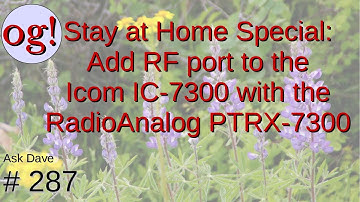 Creating an RF Output on the ICOM IC-7300 with the RadioAnalog PTRX-7300 (#287)