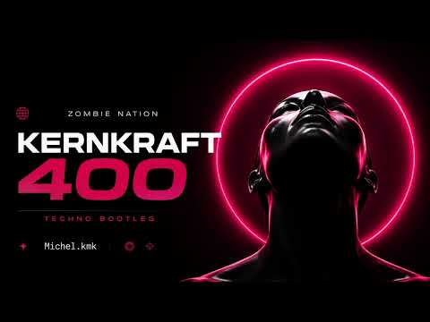 Zombie Nation – Kernkraft 400 (Michel.kmk Hard Techno Bootleg)