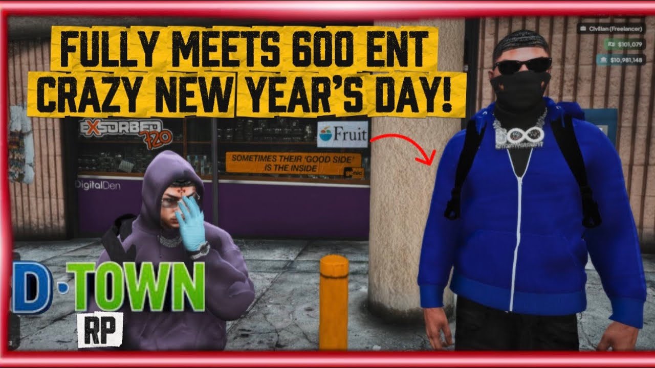 Fully Meets BigXthaPlug 600 ENT New Years | DTown Rp