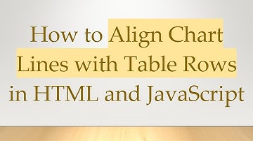 How to Align Chart Lines with Table Rows in HTML and JavaScript