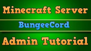 Minecraft Admin How-To: BungeeCord (Server Network)