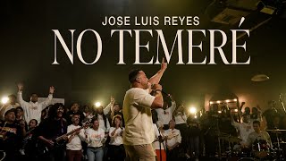 Jose Luis Reyes - No Temeré (En Vivo desde Miami) - Worship Night