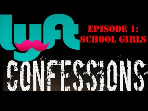 lyft-confessions-ep.-1-school-girls