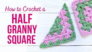 How to Crochet a Half Granny Square | BEGINNER FRIENDLY