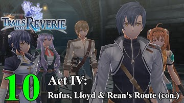 【Trails into Reverie】 Ep #10 | Act IV: Rufus, Lloyd, Rean