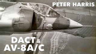 AV-8A/C & DACT | Peter Harris (New Clip)