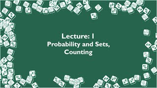 Lecture 1 Probability & Sets Counting