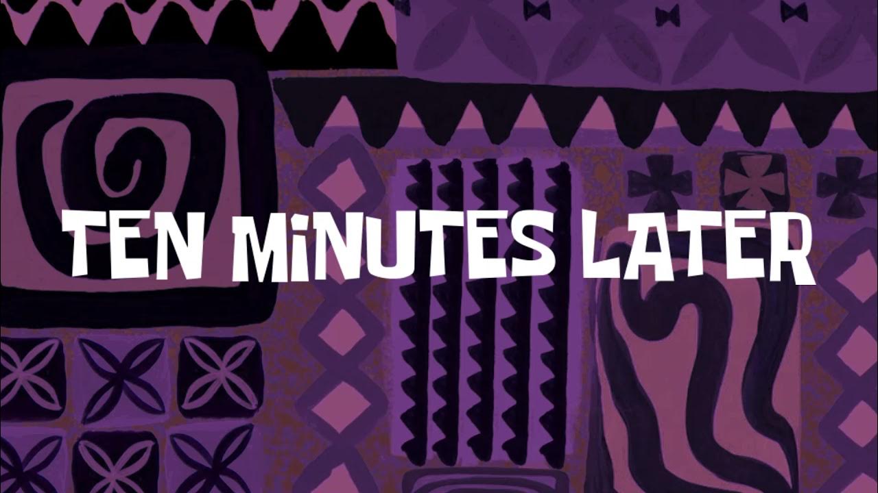 Ten Minutes Later - SpongeBob Time Card - YouTube