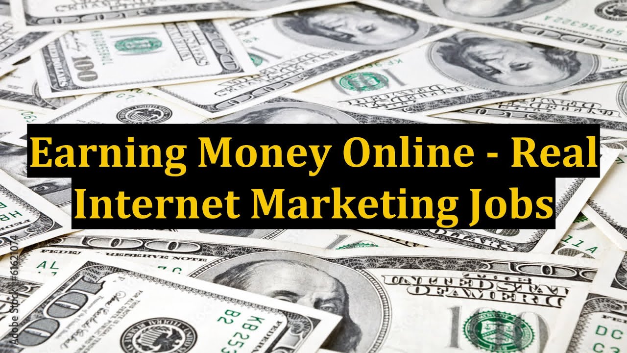Earning Money Online Real Internet Marketing Jobs YouTube