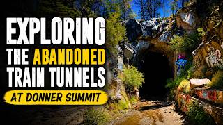 Exploring the Abandoned Train Tunnels at Donner Summit