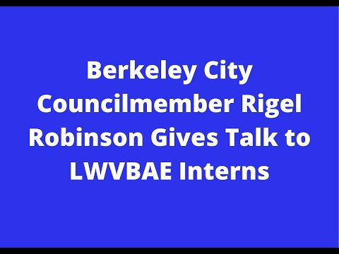 Berkeley City Councilmember Rigel Robinson Speaks to LWVBAE Interns