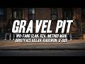 Wu-Tang Clan - Gravel Pit ft. RZA, Method Man, Ghostface Killah, Raekwon, U-God (Lyrics)