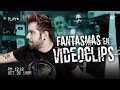 FANTASMAS EN VIDEOCLIPS