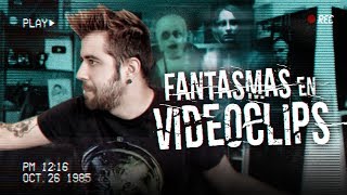 Fantasmas En Videoclips