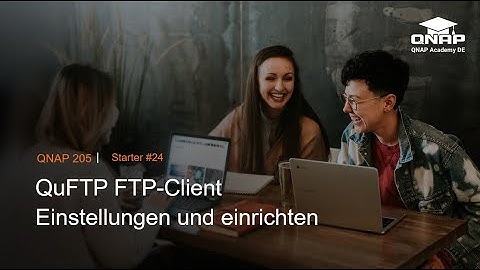 QUFTP FTP-Client Einstellungen und einrichten | QNP 205 | #Starter24