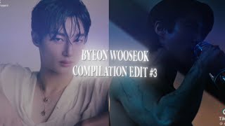Byeon Woo-Seok Edit Compilation Part 3