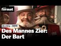 Des Mannes Zier: Der Bart I Dokumentation von NZZ Format (2011)
