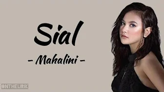 SIAL - Mahalini | Lirik Lagu SIAL - Mahalini | Lirik Lagu