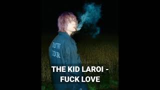 The Kid LAROI - F*ck Love Ft.Joseph Black (Unreleased Song)