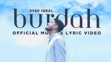 Syed Iqbal - Burdah (Official Music & Lyric Video)