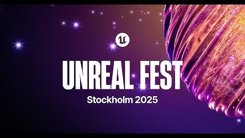 UnrealFest Stockholm 2025