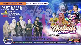 Download Lagu LIVE MELINDA BEKASI IBU SAOCEM / MAMAH ASIH KEL. BESAR REMPUG JAYA BALEKAMBANG  29 nop 2025 MLM MP3