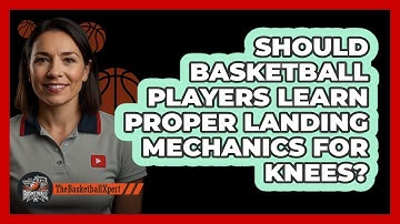 Should Basketball Players Learn Proper Landing Mechanics For Knees? - The Basketball Xpert