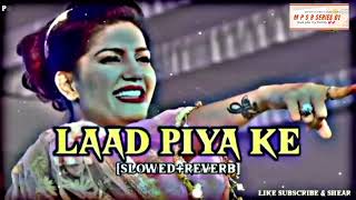 Laad Piya Ke [Slowad+Reverb] Sapna Choudhary  Lofi Song #lofi #haryanavisong @MPSRSERIES-ee4mk screenshot 3