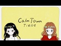 Tielle - CalmTown | Official Music Video