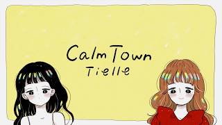 Tielle - CalmTown | Official Music Video