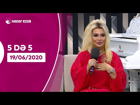 5də 5  - Səməd Səmədov, Gülay Zeynallı, Nüşabə Ələsgərli   19.06.2020