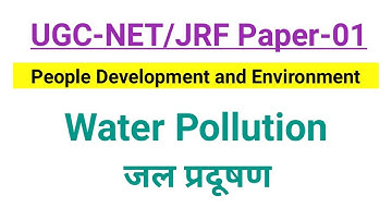 अब होगा JRF | People Development and Environment | Water Pollution for UGC NTA NET JRF||