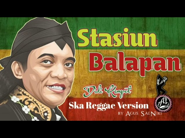 STASIUN BALAPAN - SKA REGGAE VERSION class=