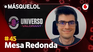 Hablamos de Valorant con Hitbox, NaRa y StarWraith | Mesa Redond#MásQueLoL45