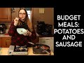 Budget meals potatoes and sausage