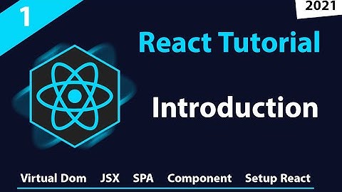 ( دورة كاملة لتدريبك لسوق العمل فى مجال الويب ) React Tutorial#1 - introduction