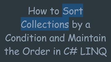 How to Sort Collections by a Condition and Maintain the Order in C#  LINQ