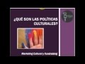 ¿Qué son las políticas culturales?