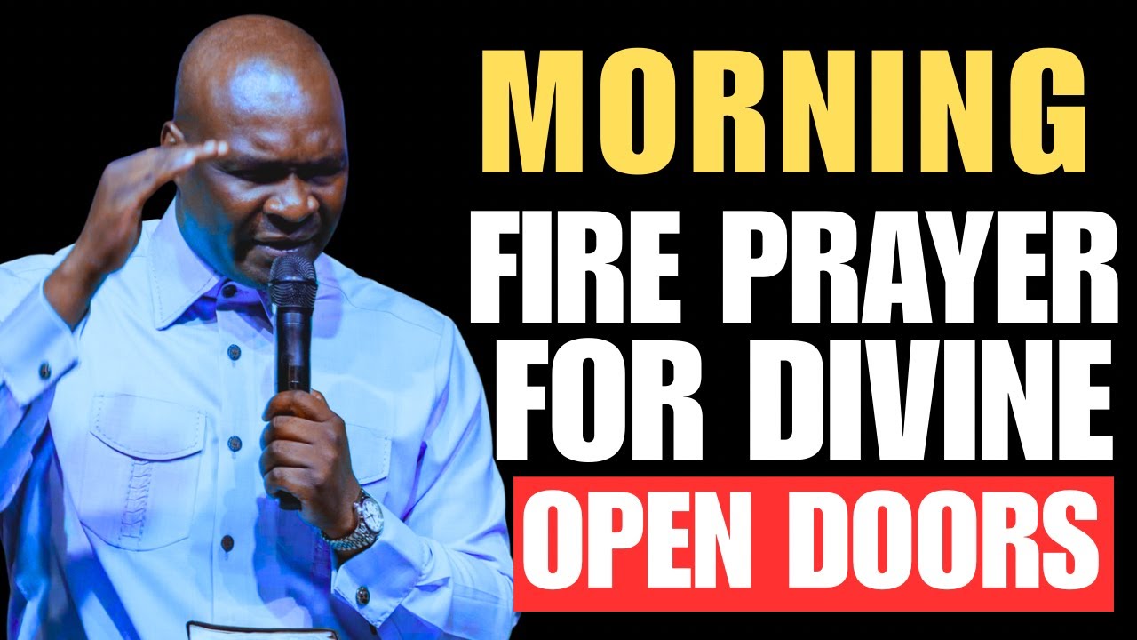 MORNING FIRE PRAYER FOR DIVINE OPEN DOORS | APOSTLE JOSHUA SELMAN - YouTube