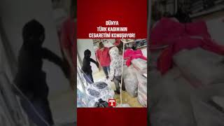 Dünya, Türk Kadınının Cesaretini Konuşuyor