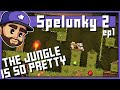 THE JUNGLE IS SO PRETTY | Let's Play: Spelunky 2 - Episode 1